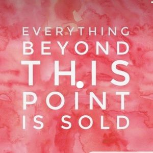 Everything past this sign is sold!